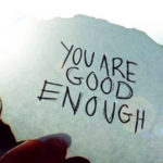 You Are Good Enough